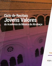 Ciclo de Recitais Jovens Valores da academia de Música de Alcobaça